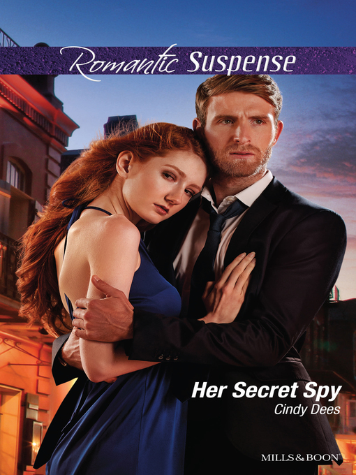 Title details for Her Secret Spy by Cindy Dees - Available